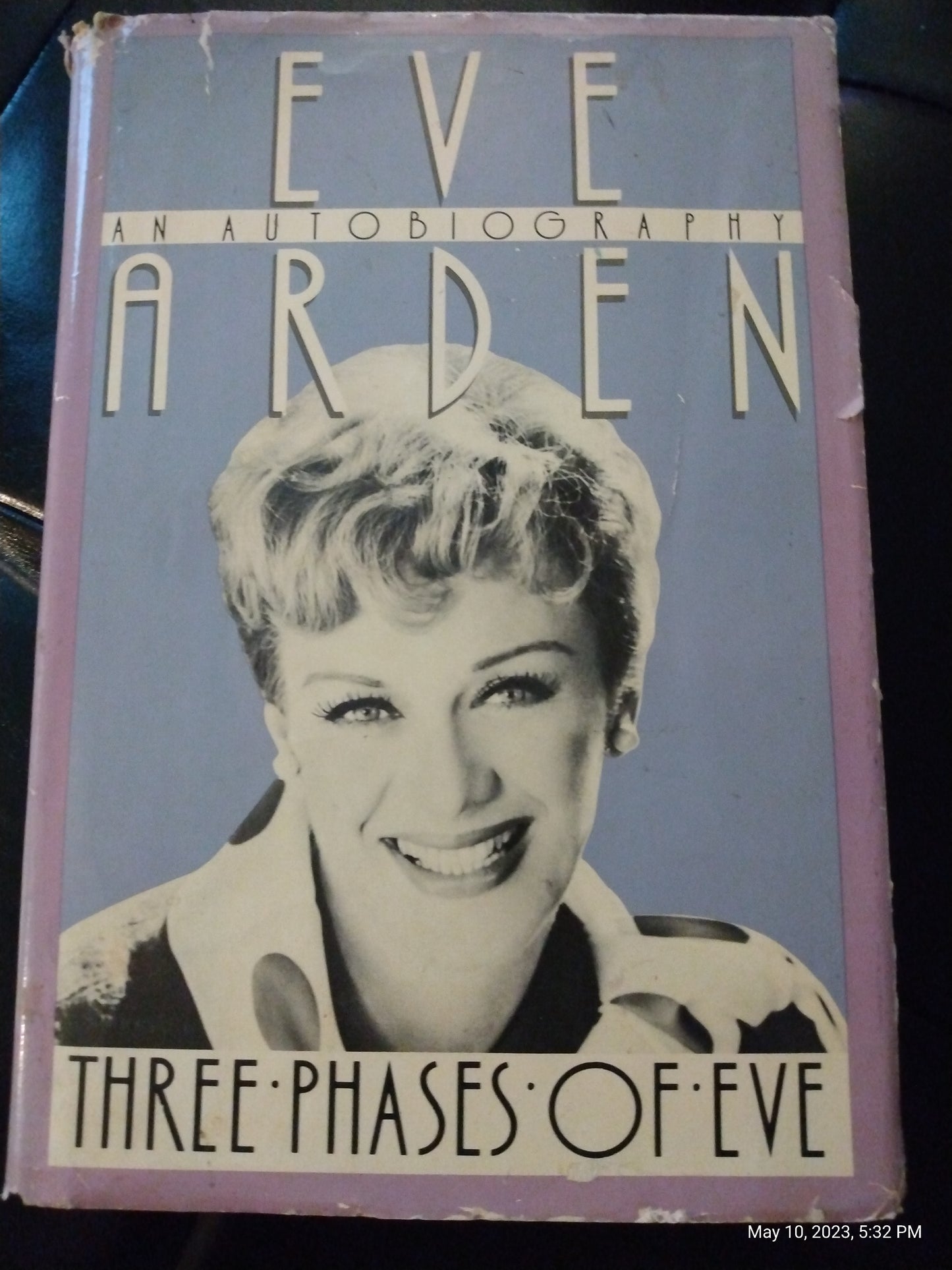 Eve Arden Three Phases Of Eve An Autobiography